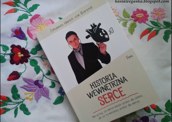 Historia wewnętrzna. SERCE  H. von Borstel - recenzja