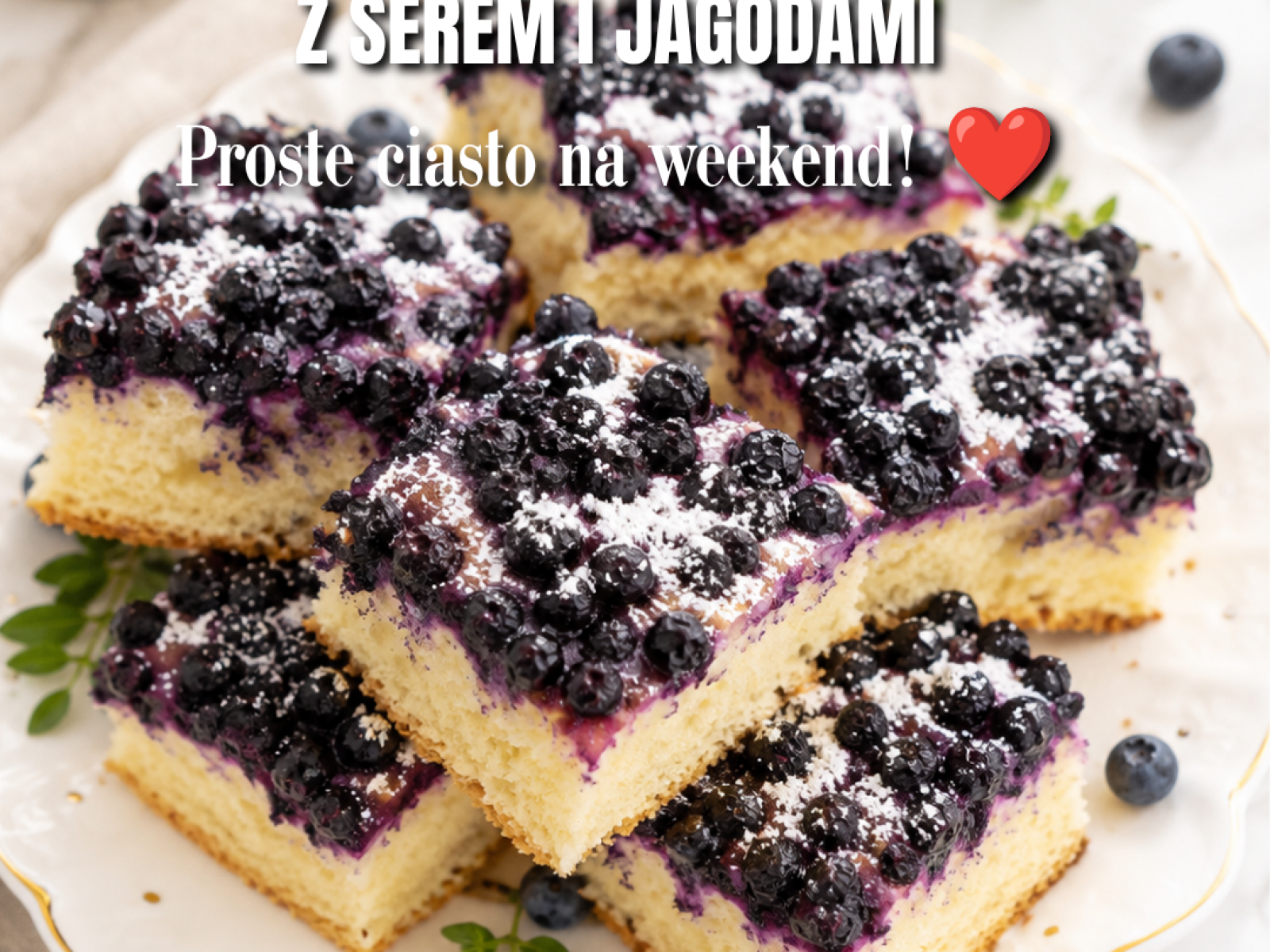 Ciasto drożdżowe z jagodami i serem – miękkie i puszyste