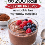 Fit deser do 200 kcal...