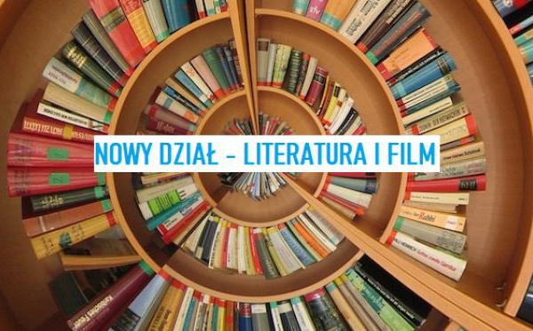 Nowy dział – Literatura i Film