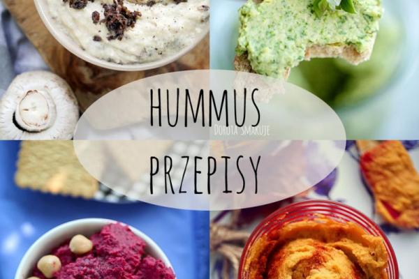 Hummus – 10 pysznych przepisów