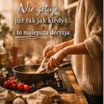 „Nie gotuję już tak...