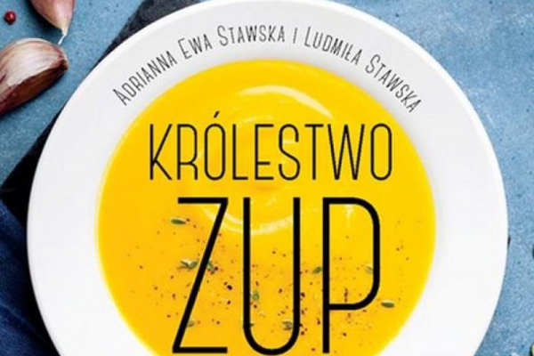 Książki:  Królestwo zup  Adrianna Ewa Stawska i Ludmiła Stawska