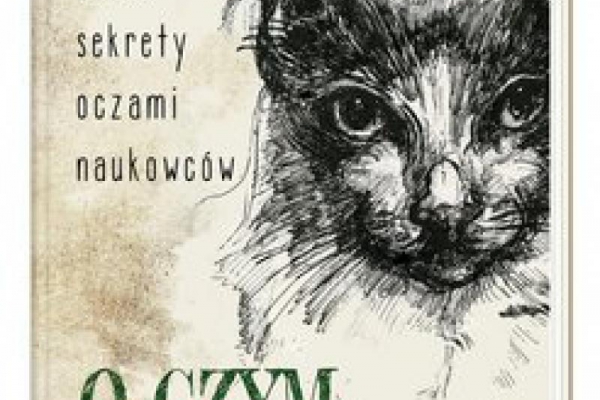 Książki:   O czym myślą koty. Kocie sekrety oczami naukowców  Thomas McNamee