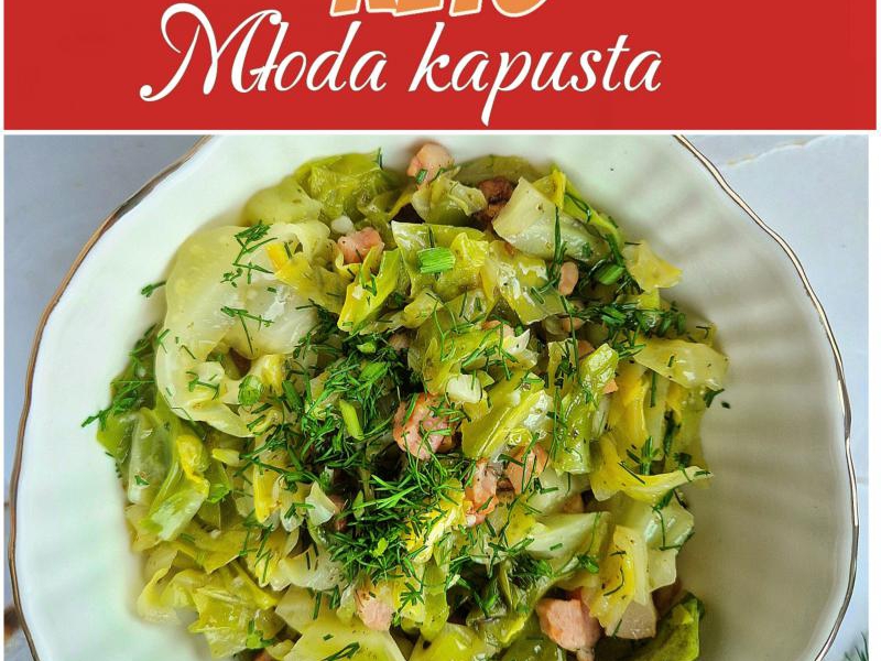 Młoda kapusta duszona z boczkiem i koperkiem- keto