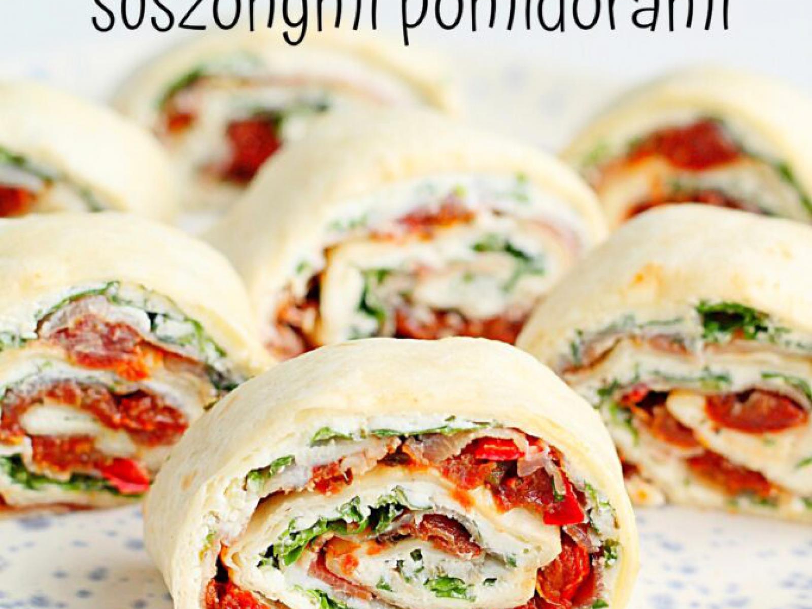 Roladki z tortilli z serkiem, rukolą, szynką, suszonymi pomidorami