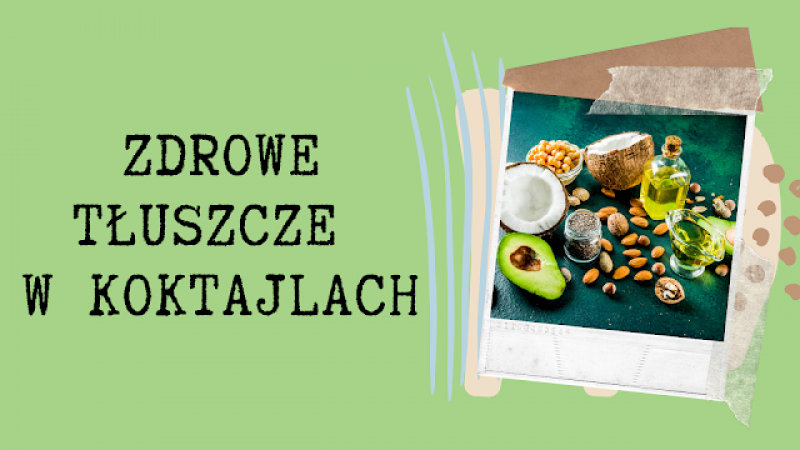 Jak tłuszcze w koktajlach mogą odmienić Twoje zdrowie? Dowiedz się tego teraz!