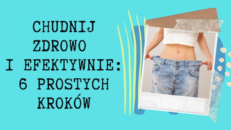 6 kroków, które zagwarantują Ci sukces w odchudzaniu!