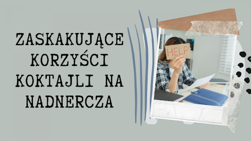 Naturalny sposób na poprawę energii i równowagi: koktajle na wsparcie nadnerczy