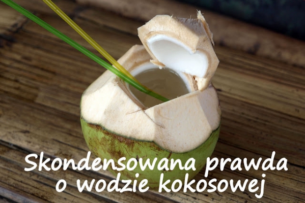 Skondensowana prawda o wodzie kokosowej