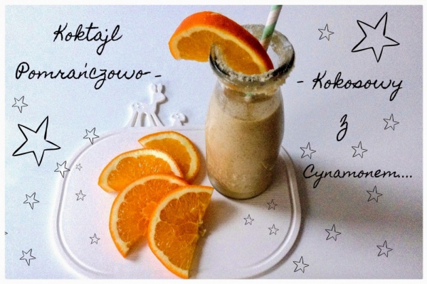 pomarańcza + mleko kokosowe + imbir + wanilia + miód + migdały + cynamon