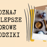 Chcesz zdrowo słodzić?...