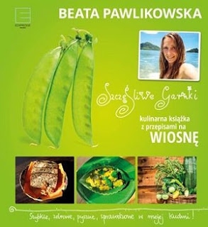 „Szczęśliwe garnki. Kulinarna książka z przepisami na wiosnę , Beata Pawlikowska - recenzja