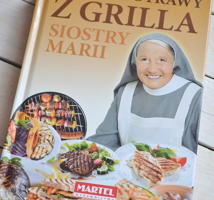 Recenzja książki  Dania i potrawy z grilla Siostry Marii