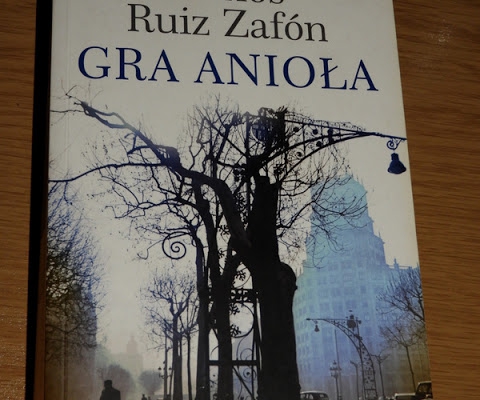 Gra Anioła   Carlos Ruiz Zafón - recenzja książki