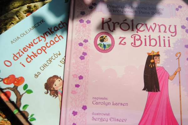 Królewny z Biblii  i  O dziewczynkach i chłopcach dla chłopców i dziewczynek  - propozycja dla dzieci