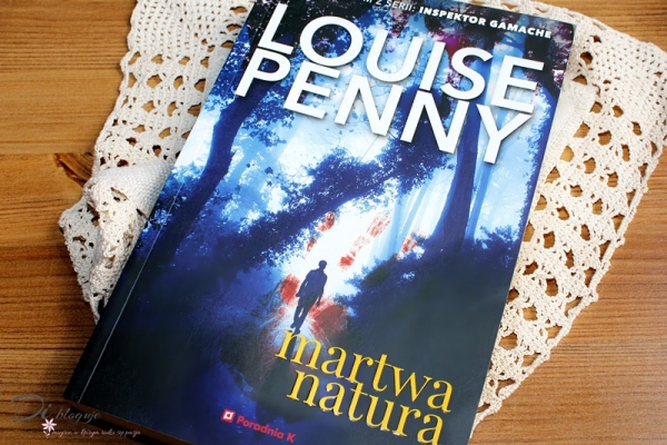 Martwa natura Louise Penny - recenzja