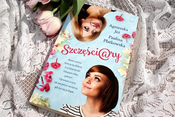 Szczęści@ry - Agnieszka Jeż i Paulina Płatkowska - recenzja