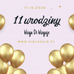 Urodziny bloga Di...