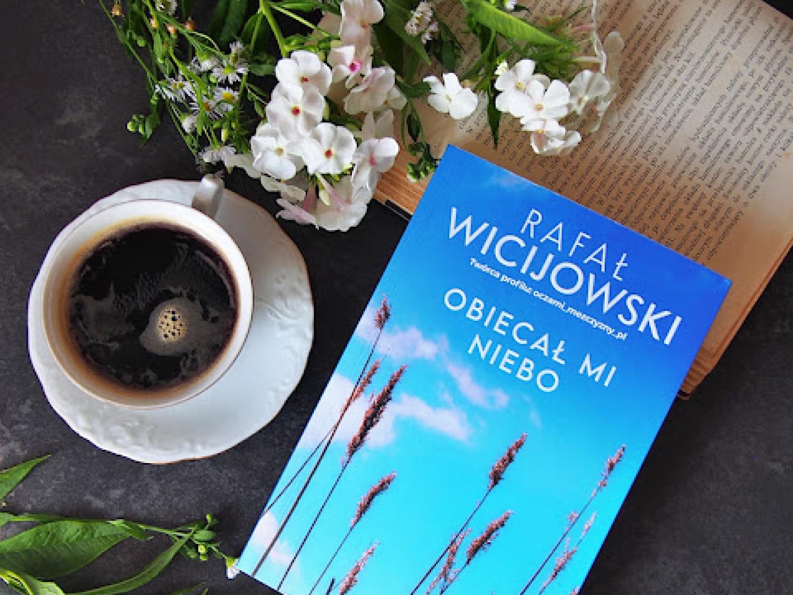 Obiecał mi Niebo Rafał Wicijowski