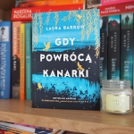 Gdy powrócą kanarki...