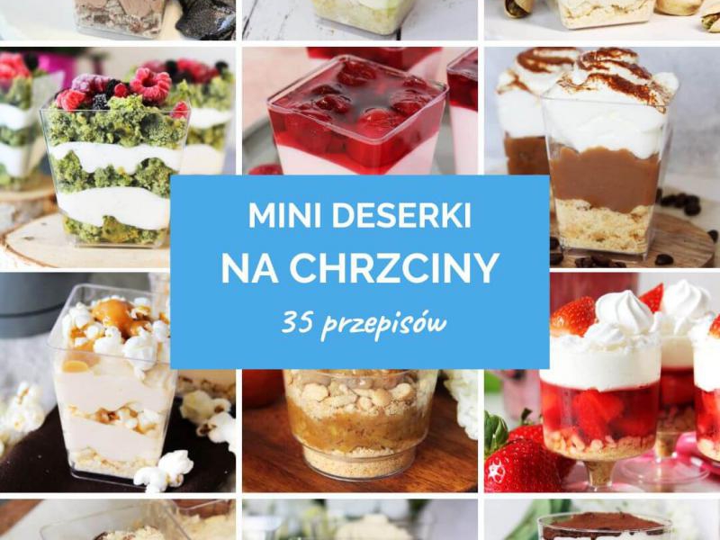 Mini deserki na chrzciny – 35 przepisów