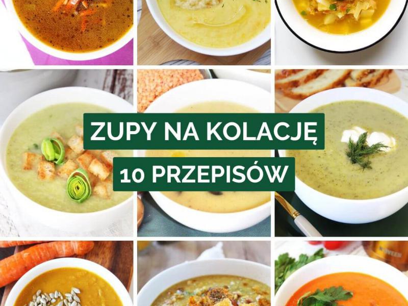 Zupy na kolację – 10 najpyszniejszych przepisów!