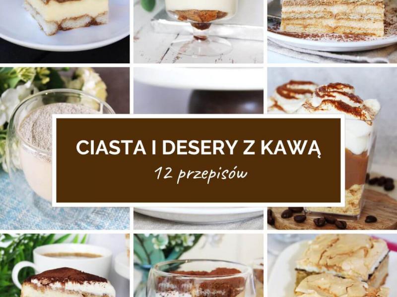 12 przepisów na desery i ciasta z kawą