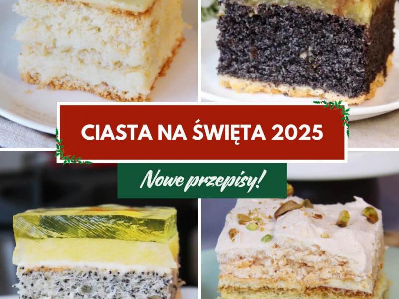 10 nowych przepisów na ciasta na święta 2025