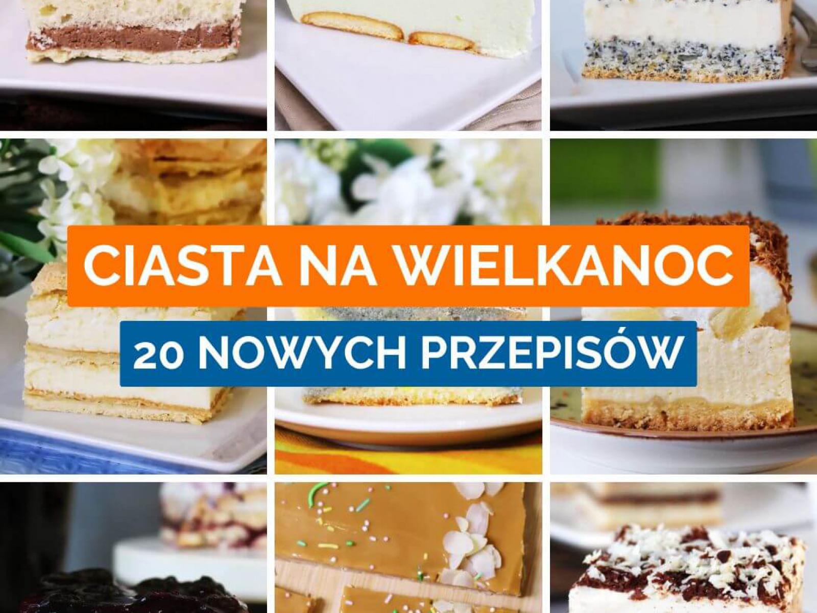Ciasta na Wielkanoc 2026