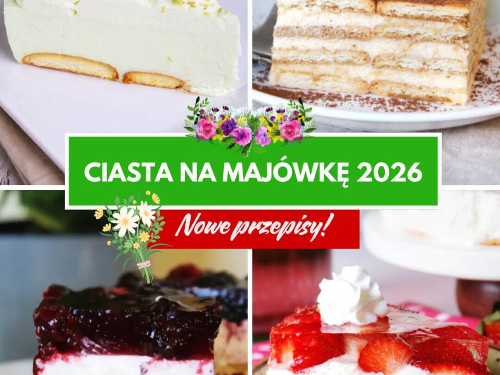 Proste ciasta na majówkę 2026