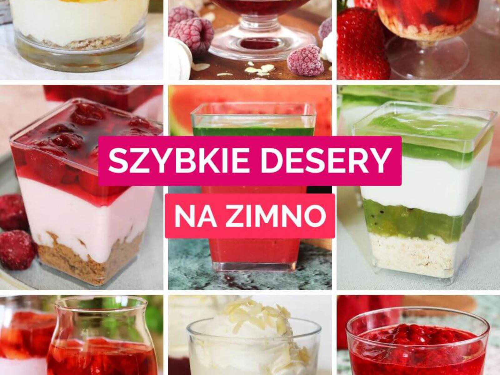 10 przepisów na szybkie desery na zimno w pucharkach