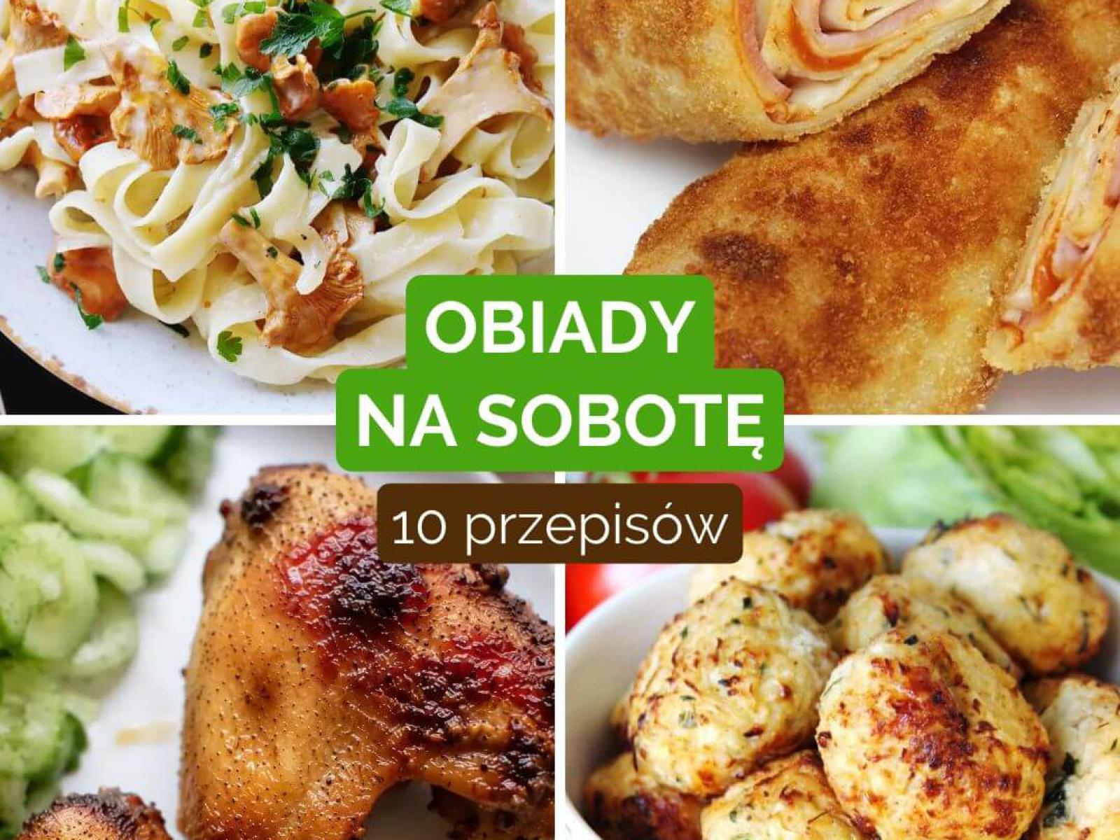 Obiady na sobotę – 10 inspiracji