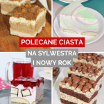 Ciasta na Sylwestra i...