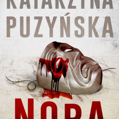 Nora  - czyli za co czytelnicy kochają książki Katarzyny Puzyńskiej?