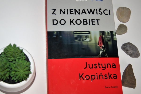 Justyna Kopińska -  Z nienawiści do kobiet  recenzja