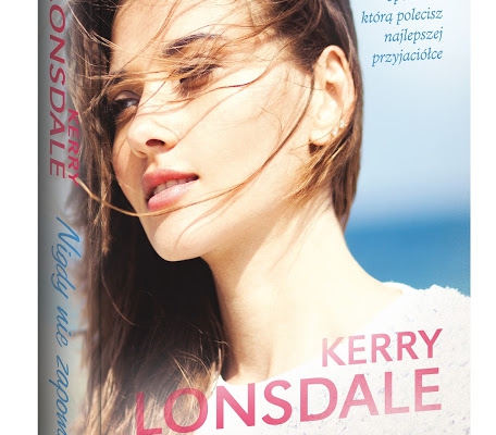 Kerry Lonsdale -  Nigdy nie zapomnę  recenzja