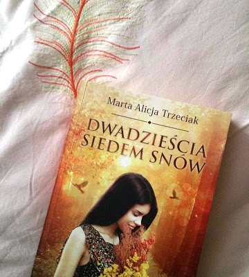 Marta Alicja Trzeciak -  Dwadzieścia siedem snów